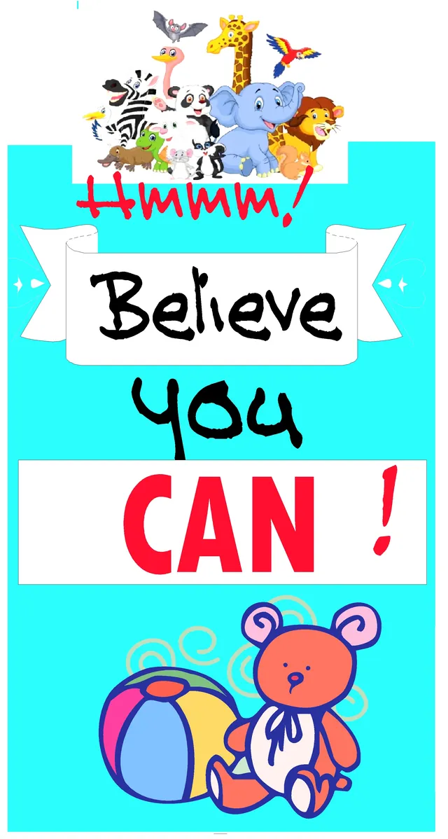 Wall saying: “Hmmm! Believe you CAN!”